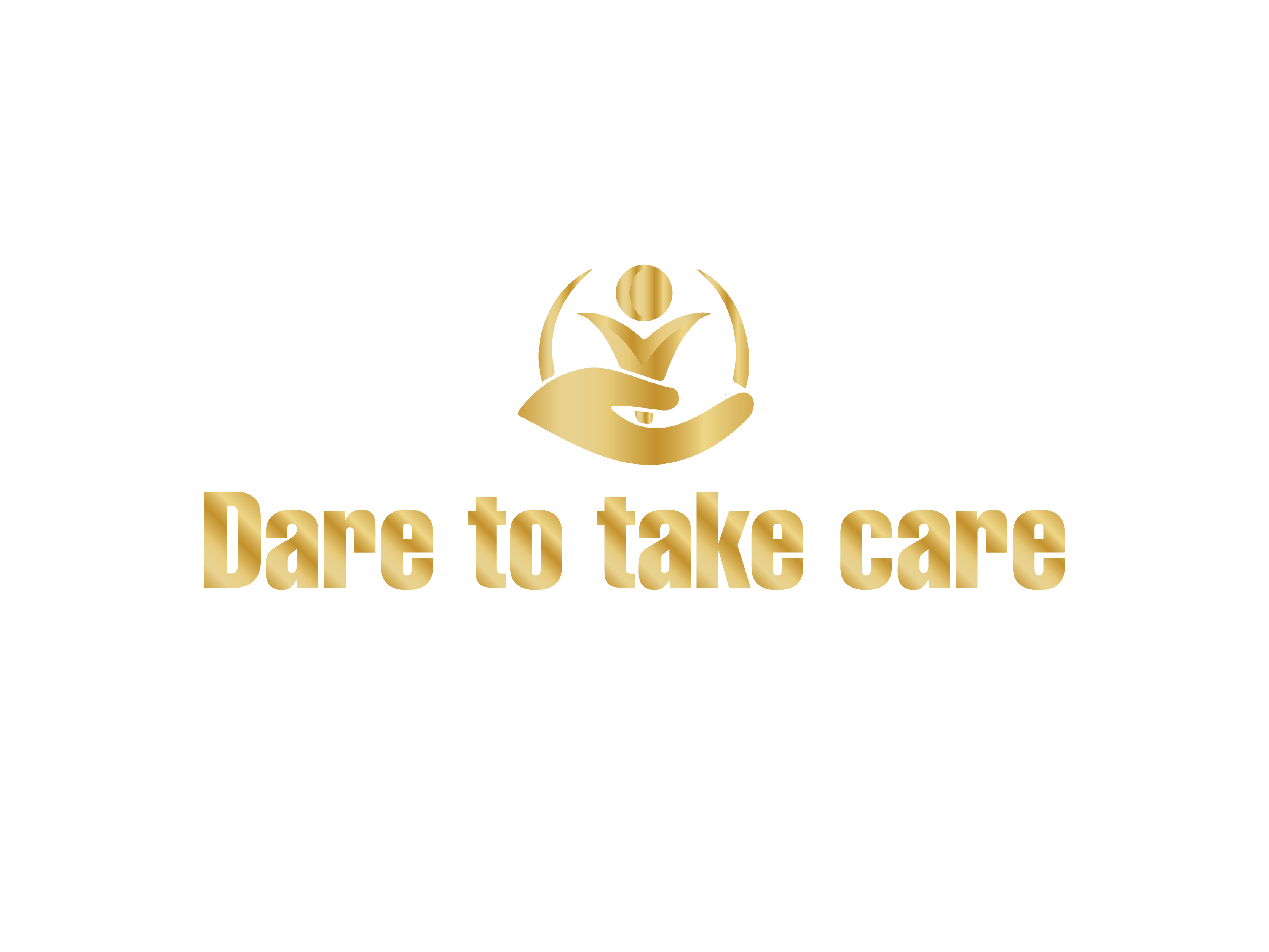 Dare to Take Care